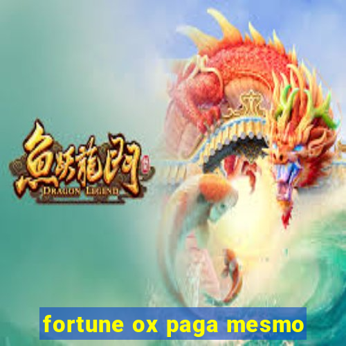 fortune ox paga mesmo